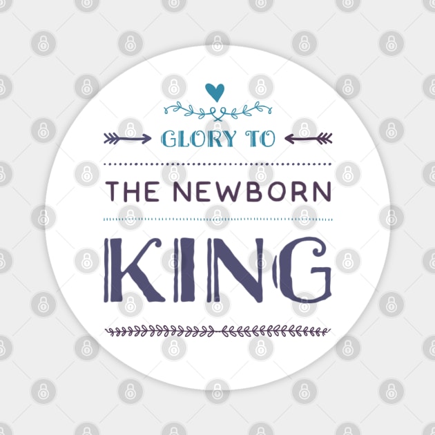 Glory to the newborn King Magnet by AndArte